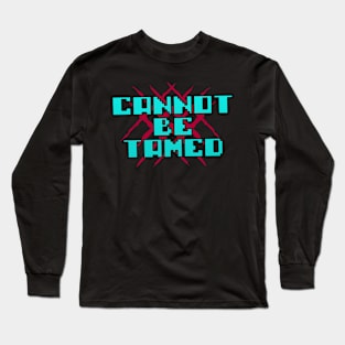 Cannot be Tamed logo Long Sleeve T-Shirt